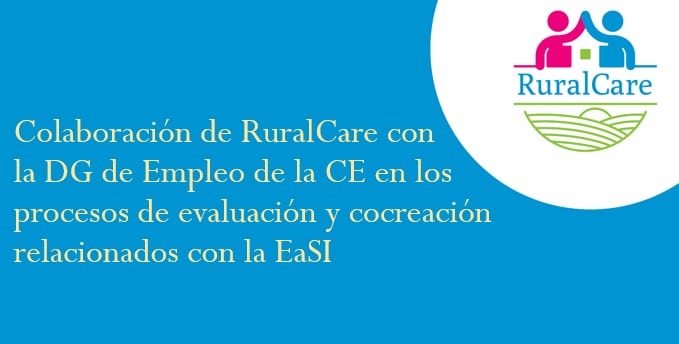 RuralCare colabora con la Dirección General de Empleo, Asuntos Sociales e Inclusión de la Comisión Europea en la Evaluación del Programa EaSI.
